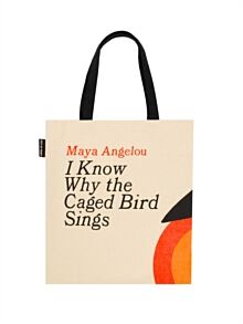 I KNOW WHY THE CAGED BIRD SINGS TOTE BAG