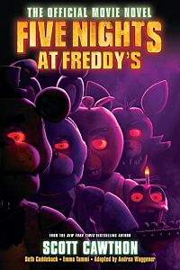 FIVE NIGHTS AT FREDDY'S : THE OFFICIAL MOVIE NOVEL