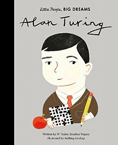 LITTLE PEOPLE, BIG DREAMS: ALAN TURING HC