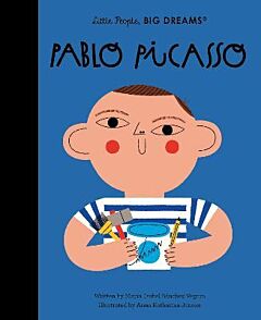 LITTLE PEOPLE, BIG DREAMS: PABLO PICASSO VOLUME 74