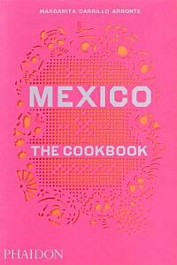 MEXICO: THE COOKBOOK HC