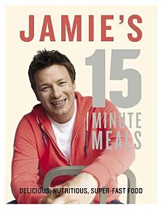 JAMIE OLIVER : JAMIE'S 15-MINUTE MEALS  HC
