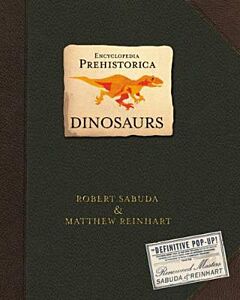 ENCYCLOPEDIA PREHISTORICA : DINOSAURS PB