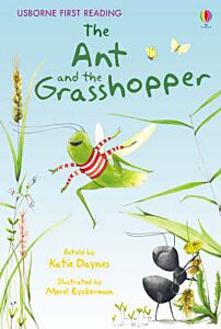 USBORNE FIRST READING 1: THE ANT AND THE GRASSHOPPER HC