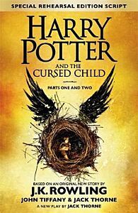 HARRY POTTER AND THE CURSED CHILD (PARTS I & II): THE OFFICIAL SCRIPT BOOK OF THE ORIGINAL WEST END PRODUCTION HC