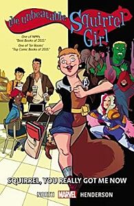 THE UNBEATABLE SQUIRREL GIRL VOL. 3 : YOU REALLY GOT ME KNOW PB