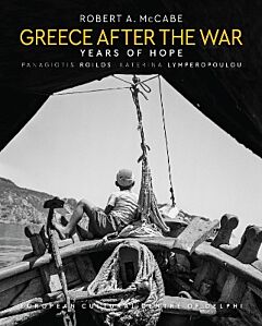 GREECE AFTER THE WAR : YEARS OF HOPE