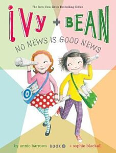 IVY + BEAN 8: NO NEWS IS GOOD NEWS HC
