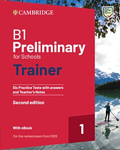 CAMBRIDGE PRELIMINARY FOR SCHOOLS 1 B1 TRAINER (+ DOWNLOADABLE RESOURCES + EBOOK) W/A