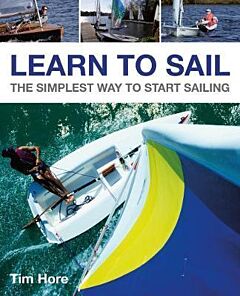 LEARN TO SAIL : THE SIMPLEST WAY TO START SAILING PB