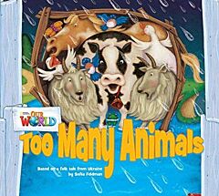 OUR WORLD READERS: TOO MANY ANIMALS - BRET. ED.