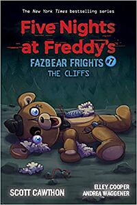 FIVE NIGHTS AT FREDDY'S: FAZBEAR FRIGHTS #7: THE CLIFFS