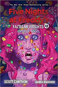 FIVE NIGHTS AT FREDDY'S : FAZBEAR FRIGHTS #8 GUMDROP ANGEL