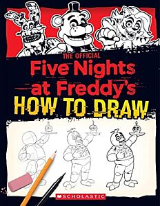 FIVE NIGHTS AT FREDDY'S : THE OFFICIAL HOW TO DRAW PB