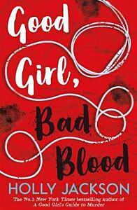 A GOOD GIRL'S GUIDE TO MURDER 2: GOOD GIRL, BAD BLOOD PB