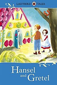 LADYBIRD TALES: HANSEL AND GRETEL HARDBACK