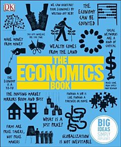 DK BIG IDEAS SIMPLY EXPLAINED: THE ECONOMICS BOOK HC