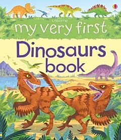 USBORNE : MY VERY FIRST DINOSAURS BOOK BOARD BOOK