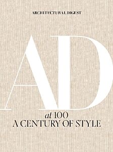ARCHITECTURAL DIGEST AT 100: A CENTURY OF STYLE