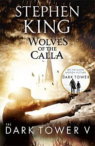 THE DARK TOWER V: WOLVES OF THE CALLA : (VOLUME 5) PB