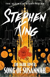 THE DARK TOWER VI: SONG OF SUSANNAH : (VOLUME 6) PB