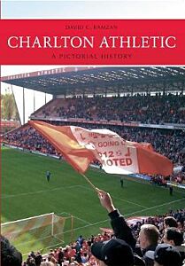 CHARLTON ATHLETIC : A PICTORIAL HISTORY PB
