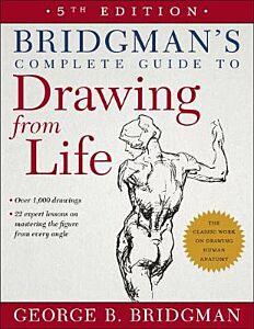 BRIDGMAN'S COMPLETE GUIDE TO DRAWING FROM LIFE PB
