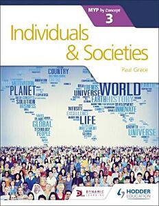 INDIVIDUALS AND SOCIETIES FOR THE IB MYP 3 DIPLOMA