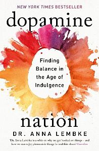 DOPAMINE NATIONS FINDING BALANCE IN THE AGE OF INDULGENCE PB