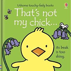 USBORNE TOUCHY-FEELY : THAT'S NOT MY CHICK HC BBK