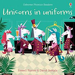 USBORNE PHONIC READERS : UNICORNS IN UNIFORMS PB