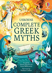 USBORNE COMPLETE GREEK MYTHS : AN ILLUSTRATED BOOK OF GREEK MYTHS