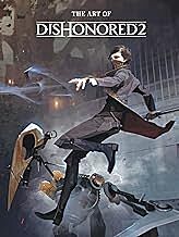 ART OF DISHONORED 2, THE