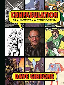 CONFABULATION: AN ANECDOTAL AUTOBIOGRAPHY BY DAVE GIBBONS HC