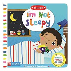 I'M NOT SLEEPY: HELPING TODDLERS TO GO TO BED HC