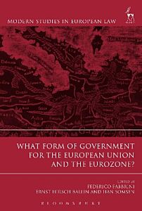 WHAT FORM OF GOVERNMENT FOR THE EUROPEAN UNION AND THE EUROZONE?