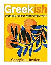 GREEKISH : EVERYDAY RECIPES WITH GREEK ROOTS