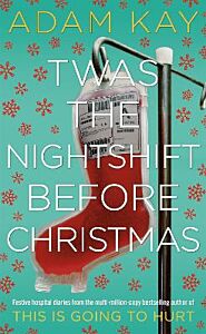 TWAS THE NIGHTSHIFT BEFORE CHRISTMAS HC