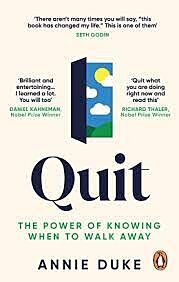 QUIT  : THE POWER OF KNOWING WHEN TO WALK AWAY PB