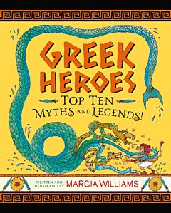 GREEK HEROES: TOP TEN MYTHS AND LEGENDS!