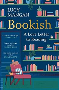 BOOKISH : A LOVE LETTER TO READING PB