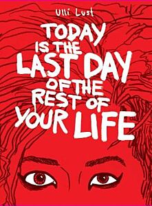 TODAY IS THE LAST DAY OF THE REST OF YOUR LIFE  PB