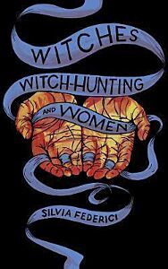 WITCHES, WITCH-HUNTING, AND WOMEN PB