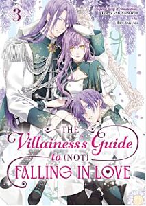 VILLAINESS'S GUIDE TO (NOT) FALLING IN LOVE 03 (MANGA), THE