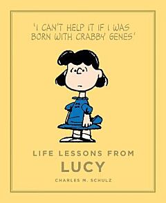 PEANUTS GUIDE TO LIFE LIFE LESSONS FROM LUCY