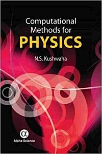 COMPUTATIONAL METHODS FOR PHYSICS AND MATHEMATICS : WITH FORTRAN C++ PROGRAMMES HC