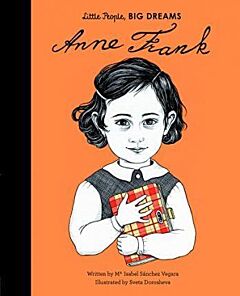 LITTLE PEOPLE,BIG DREAMS: ANNE FRANK HC