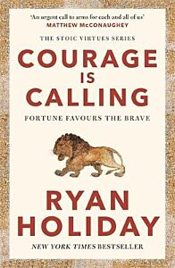 COURAGE IS CALLING : FORTUNE FAVOURS THE BRAVE PB