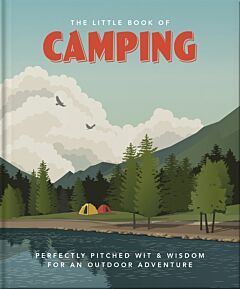 THE LITTLE BOOK OF CAMPING : FROM CANVAS TO CAMPERVAN HC