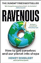 RAVENOUS : HOW TO GET OURSELVES AND OUR PLANET INTO SHAPE PB